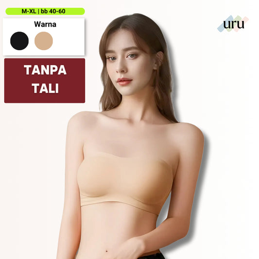 URU REAL - Bra Tanpa Tali 100% Anti Selip | Wireless Premium bh spandex nylon Lembut strapless bra